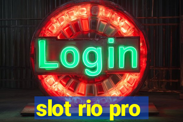 slot rio pro